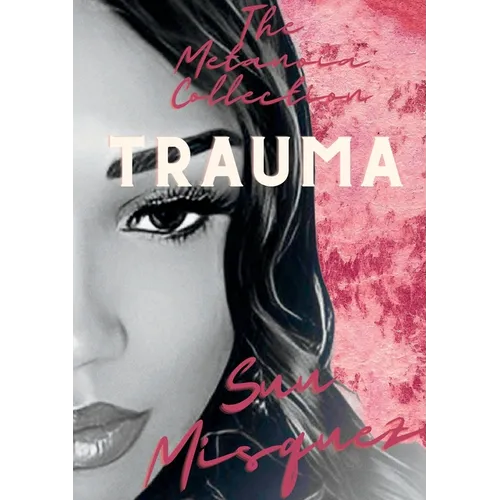 The Metanoia Collection: Trauma - Paperback