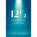 121/2 Leadership Lessons - Hardcover
