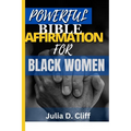 Powerful Bible Affirmation for Black Women: Empowering Your Spirit, Renewing Your Mind: A Guide to Biblical Affirmations - Paperback