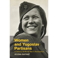 Women and Yugoslav Partisans - Paperback
