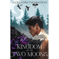 Kingdom of the Two Moons - Paperback