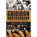 Gridiron Underground: Black American Journeys in Canadian Football - Paperback