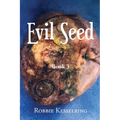 Evil Seed: Book 3 - Paperback