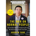 The War on Normal People: The Truth about America's Disappearing Jobs and Why Universal Basic Income Is Our Future - Paperback