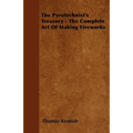 The Pyrotechnist's Treasury - The Complete Art of Making Fireworks - Paperback