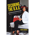 Securing the B.A.G.: (Big Audacious Goals) - Hardcover
