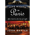 Five Nights in Paris: After Dark in the City of Light - Paperback