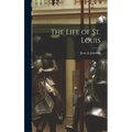 The Life of St. Louis - Hardcover