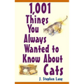 1,001 Things You Always Wanted to Know about Cats - Paperback