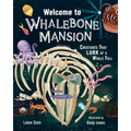 Welcome to Whalebone Mansion: Creatures That Lurk at a Whale Fall - Hardcover