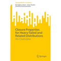 Closure Properties for Heavy-Tailed and Related Distributions: An Overview - Paperback