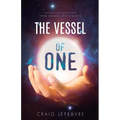 The Vessel of ONE: Channeled Messages from Angels, E.T.'s and Saints - Paperback