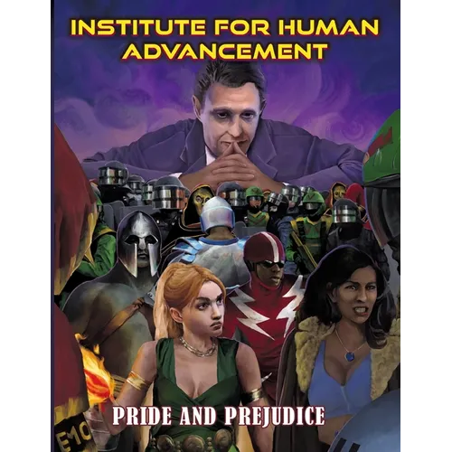 The Institute For Human Advancement: Pride & Prejudice - Paperback