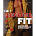 Get Firefighter Fit: The Complete Workout from the Former Director of the New York City Fire Department Physical Training - Paperback