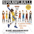 Sprawlball: A Visual Tour of the New Era of the NBA - Hardcover