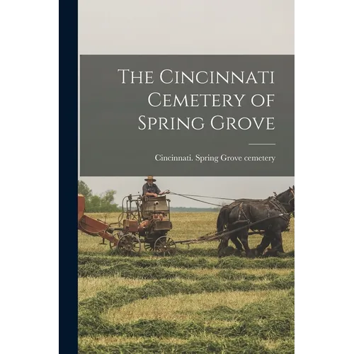 The Cincinnati Cemetery of Spring Grove - Paperback