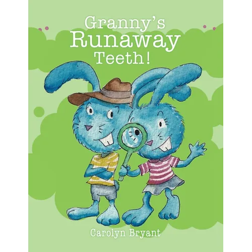 Granny's Runaway Teeth! - Paperback