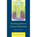 Finishing First in Science Education: What Will It Take? - Paperback