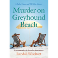 Murder on Greyhound Beach: A Rachel Chance and Will Keller Mystery - Paperback