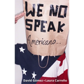 We No Speak Americano: La Guía para Estudiar, Trabajar y Vivir en EEUU - Paperback