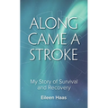 Along Came a Stroke - Paperback
