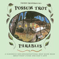Freddy Swampwater's Possum Trot Parables: A Humorous Non-Denominational Bible Based Book About Right Living and God's Love - Paperback