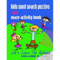 Kids Word Search Puzzles and Maze Activity Book Vol.2: Let's Learn the Alphabet - Paperback