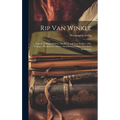 Rip Van Winkle; Legend of Sleepy Hollow; The Devil and Tom Walker.--The Voyage.--Westminster Abbey.--Stratford-on-Avon.--The Stout Gentleman - Hardcover