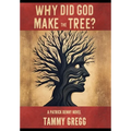 Why Did God Make the Tree?: A Patrick Denny Novel - Hardcover