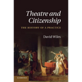 Theatre and Citizenship: The History of a Practice - Paperback