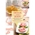 Detox Your Body: A Holistic Approach to Health with the Wisdom of Traditional Chinese Medicine - Paperback