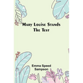 Mary Louise Stands the Test - Paperback