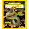 National Geographic Kids Everything Reptiles: Snap Up All the Photos, Facts, and Fun - Paperback