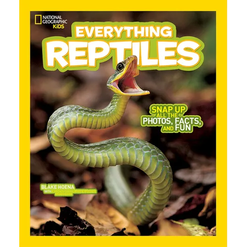 National Geographic Kids Everything Reptiles: Snap Up All the Photos, Facts, and Fun - Paperback