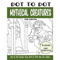 Dot to Dot Mythical Creatures for Adults: Mythical Creatures Connect the Dots Book for Adults (Over 25000 dots) - Paperback