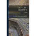 The Secret Doctrine; the Synthesis of Science, Religion and Philosophy; Volume 1 - Hardcover