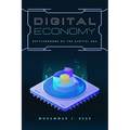 Digital Economy: Battleground of the Digital Era - Paperback