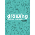 A Workbook for Drawing Clothed Characters: Practise and Improve with Tomfoxdraws - Paperback