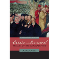 Crisis and Renewal: The Era of the Reformations - Paperback