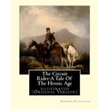 The Circuit Rider: A Tale Of The Heroic Age, By Edward Eggleston A NOVEL: illustrated (Original Version) - Paperback