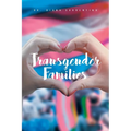 Transgender Families - Paperback