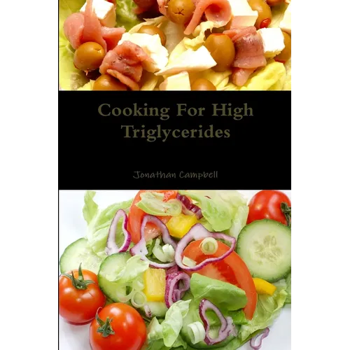Cooking For High Triglycerides - Paperback