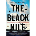 The Black Nile: One Man's Amazing Journey Through Peace and War on the World's Longest River - Paperback