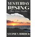 Yesterday Rising: Three Crime Novellas - Paperback