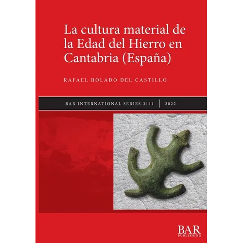 La cultura material de la Edad del Hierro en Cantabria (España) - Paperback