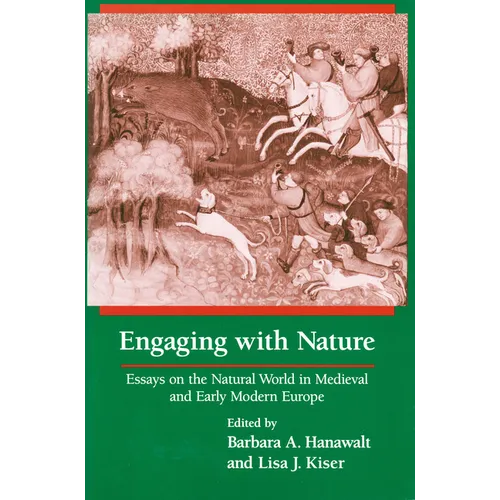 Engaging With Nature: Essays on the Natural World in Medieval and Early Modern Europe - Paperback