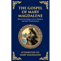 The Gospel of Mary Magdalene: Mystical Teachings on Love, Wisdom, and Inner Transformation - Paperback