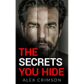 The Secrets You Hide: A Psychological Thriller - Paperback