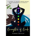 Energetics of Endo: A journey to uncover deeper meaning behind endometriosis and infertility - Paperback