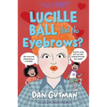 Lucille Ball Had No Eyebrows? - Hardcover
